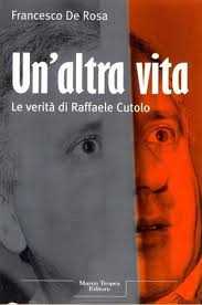 Recensione Di Un Altra Vita La Verita Di Raffaele Cutolo Gaetanoferrara Eu