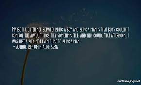 Top 11 Quotes Sayings About Difference Between A Boy And A Man