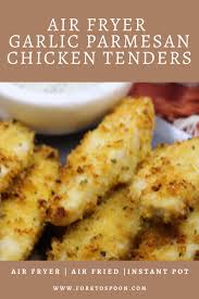 Air Fryer Garlic Parmesan Chicken Tenders Fork To Spoon Recipe Air Fryer Recipes Chicken Tenders Parmesan Chicken Tenders Air Fryer Recipes Chicken