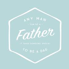 It takes someone special to be a dad. 5 Inspirational Quotes For Father S Day