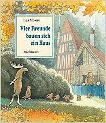 View deals for haus der guten freunde, including fully refundable rates with free cancellation. Vier Freunde Bauen Sich Ein Haus Moore Inga Moore Inga Stehle Michael Amazon De Bucher