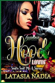 Amazon.com: Hood Lovin': Santa Sent Me a Savage: 9781672833714: Nadia,  Latasia: Books