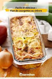 Flan De Courgettes Au Chevre Une Recette Simple Et Efficace Pour Manger Des Courgettes Avec Le Recette Flan De Courgette Recettes De Cuisine Flan De Courgette
