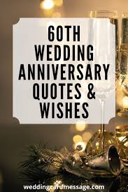 Our online anniversary trivia quizzes can be adapted to suit your requirements for taking some of the top anniversary quizzes. 60th Wedding Anniversary Quotes And Wishes Diamond Anniversary Wedding Card Message