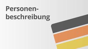 Man schreibt bei einer personenbeschreibung nur üere das ausehen der person(en) bei ewiner krrakteristick schreibt man nur dingeüber den karrakter der person(en). Deutsch Personenbeschreibung Deutsch Textsorten Und Aufsatz Youtube