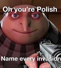In response to german aggression, great britain and france declared. I M Polish Memes