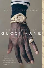 Download Pdf The Autobiography Of Gucci Mane By Gucci Mane Free Epub Mobi Ebooks Gucci Mane Autobiography Gucci