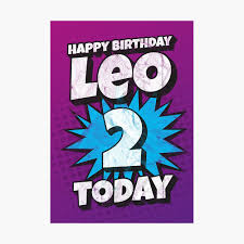 Sep 21, 2020 · the best inspirational birthday wishes and inspirational birthday quotes can make your loved ones feel truly special and inspired, simply with uplifting, heartwarming birthday greetings. Happy Birthday Leo 2 Today Kapow Wow Wham Bam Greeting Card Design Poster By Ltfrstudio Redbubble