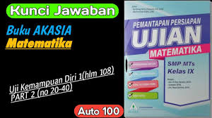 Kunci Jawaban Pembahasan Asli Akasia Matematika 2020 Smp Uji Kemampuan Diri 1 Part 2 Youtube