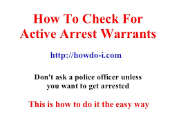 A warrant can be issued for your arrest when you: How To Check For Active Arrest Warrants