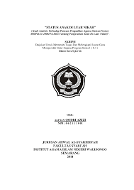 Secara sederhana dapat disimpulkan bahwa status keperdataan anak diluar nikah ialah mengikuti ibu (akta kelahiran dan status dalam negara) akan tetapi bapak biologis juga berkewajiban bertanggung. Pdf Status Anak Di Luar Nikah Risti Noor Hanifah Academia Edu
