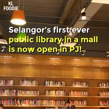 Follow us to see what's happening at your library!. Kl Foodie First Public Library In A Shopping Mall At Pj Facebook