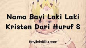 Jumma mubarak sms jumma mubarak wishes messages jumma mubarak quotes. Nama Bayi Laki Laki Kristen Dari Huruf S Unik Dan Terlengkap Bayilelakiku Com Nama Bayi Laki Laki Dan Artinya Islami Kristen Modern