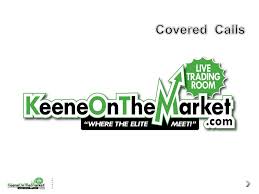 The best option to write Covered Calls What Is A Covered Call A Covered Call Is A Call Sold Against A Traders Long Stock Position The Trader Will Sell A Call At A Ratio Of Ppt Download