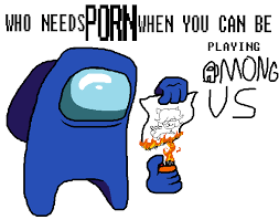 Who Needs Porn When You Got Among Us By Alexiswasilla On Newgrounds