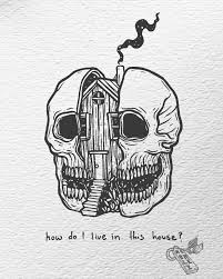 Over 2,631 skeleton house pictures to choose from, with no signup needed. How Do I Live In This House Dark Art Illustrations Skeleton Art Dark Drawings
