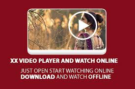 Xx Video Player Movie Watch Online 2019 For Android Apk Download