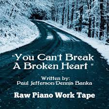 Listen To Work Tape You Cant Break A Broken Heart Jefferson Banka By 104 1 The Ranch In Dennis Banka Song Demos And Cuts Playlist Online For Free On Soundcloud