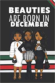 African american happy birthday images. Beauties Are Born In December Happy Birthday Notebook Journal For African American Black Women Of Color Black Owned Notebook Business The Kyng S Queen 9798592315060 Amazon Com Books