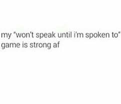 Or Wont Text You Until You Text Back Me Too Meme Memes Quotes Relatable Quotes