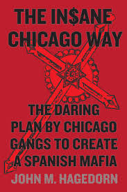 Here you can easily exchange cheap skins for the most expensive and coolest ones. The Insane Chicago Way The Daring Plan By Chicago Gangs To Create A Spanish Mafia Hagedorn