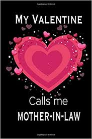 The hunger for love is much more difficult to remove than the hunger for bread mother teresa. My Valentine Calls Me Mother In Law Journal My Valentines Day Quotes Inspirational Love And Friends Happy Valentines Day Gifts For Woman And Men Llc Miss Valentines 9798604690185 Amazon Com Books