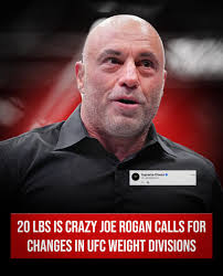 Joe Rogan has called for the UFC to implement a weight class for every 10  pounds for men 💯😤 🇺🇸🎙️Joe Rogan: “There should be a weight class every  ten pounds for men…