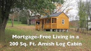 Looking for a small house plan under 2000 square feet? Mortgage Free Living In A 200 Sf Amish Log Cabin Youtube