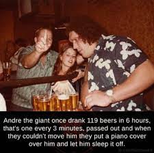 Andre The Giant Holds The World Record For Most Beers Consumed In One Day And Who Actually Survived 9gag
