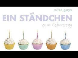 Wiseguys Happy Birthday Ein Standchen Gluckwunsche Geburtstag Geburtstagsstandchen Alles Gute Geburtstag