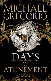Maybe you would like to learn more about one of these? Days Of Atonement Michael Gregorio 9780571238569 Allen Unwin Australia