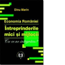 În acest articol vorbim despre întreprinderile mici și mijlocii, rolul și importanța acestora, avantajele și dezavantajele pe. Economia Romaniei Intreprinderile Mici Si Mijlocii Cu Ce Ne Integram Dinu Marin