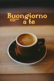 Buongiorno A Te Amici Famiglia Colleghi Di Lavoro Scuola Studio Universita Tazze Di Caffe Carica Al Mattino Buongiorno Buongiorno Caffe Buongiorno Divertente