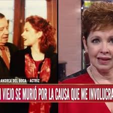 Hoy vamos a vivir un sueño. La Fuerte Confesion De Andrea Del Boca Sobre La Muerte De Su Papa