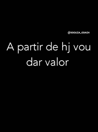 vou dar valor pra quem me valoriza｜Pesquisa do TikTok