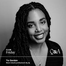 Club Friday Q&A: Music Industry Pro and Artist Manager Tia Gordon