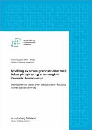 Brage NMBU: Utvikling av urban grønnstruktur med fokus på bytrær og  artsmangfold : casestudie : Arendal sentrum
