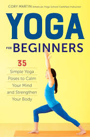 We did not find results for: Yoga For Beginners Simple Yoga Poses To Calm Your Mind And Strengthen Your Body Martin Cory 9781623156466 Amazon Com Books