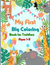 When you are a teacher, you have to have many you will need coloring books, storybooks and so on. My First Big Coloring Book For Toddlers Ages 1 3 Cute Awesome Animals Coloring Books For Toddlers 2 4 Years Paperback Bookpeople