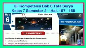 Maybe you would like to learn more about one of these? Uji Kompetensi Ipa Bab 6 Tata Surya Kelas 7 Semester 2 Hal 167 168 Pembahasan Soal Youtube