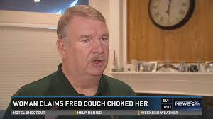 Woman claims Fred Couch choked her