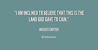 Share motivational and inspirational quotes by jacques cartier. Jacques Cartier Quotes Quotesgram