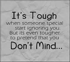 Quotes About Someone Ignore You 48 Quotes
