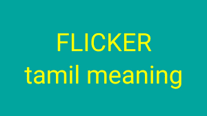 To flicker is to flash on and off at random. Flicker Tamil Meaning Sasikumar Youtube
