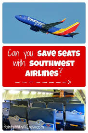 Can You Save Seats With Southwest Airlines Seating Points With A Crew Southwest Airlines Air Travel Tips Flying With Kids