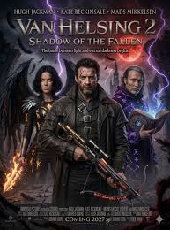 🎬 VAN HELSING 2: FALLEN ANGEL (2026) Starring: Hugh Jackman, Kate  Beckinsale, Mads Mikkelsen Genre: Action • Fantasy • Horror As darkness  spreads across Europe once more, Gabriel Van Helsing is summoned