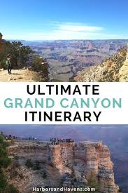 The Best One Day At The Grand Canyon South Rim Itinerary Harbors Havens In 2020 Trip To Grand Canyon Grand Canyon Road Trips Grand Canyon South