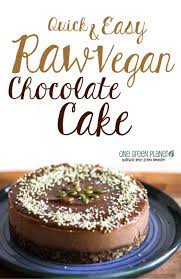 Quick And Easy Raw Chocolate Cake Vegan Raw Chocolate Raw Desserts Raw Vegan Cake