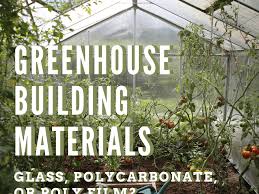 There are varied tensile strengths to every. Greenhouse Building Materials Should I Choose Glass Polycarbonate Or Poly Film Dengarden