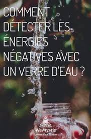 Comment Detecter Les Energies Negatives Avec Un Verre D Eau Wemystic France Nettoyage Energetique Vie Equilibree Spiritualite